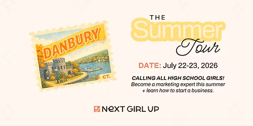 The Next Girl Up Summer Tour: DANBURY