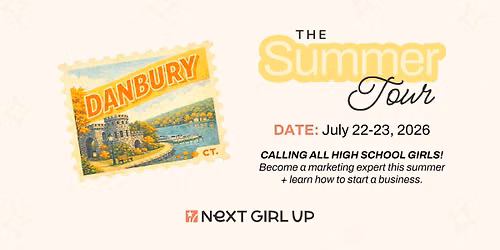 The Next Girl Up Summer Tour: DANBURY