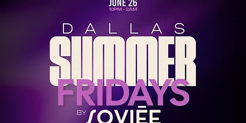 Dallas Summer Fridays: World Cup Fridays | Sovi\u0113e x PM Lounge
