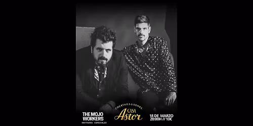 Mojo Workers en Casa Astor