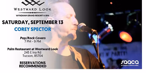 Corey Spector: CHRISTMAS SATURDAY!! at The Historic WESTWARD LOOK RESORT - The Palm's Restaurant