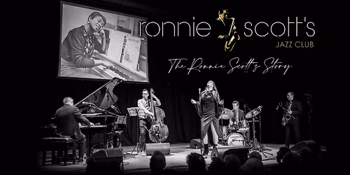 RONNIE SCOTT'S JAZZ CLUB Presents THE RONNIE SCOTT'S STORY