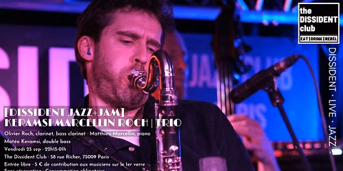 [DISSIDENT JAZZ+JAM] Keramsi Marcelin Roch | Trio