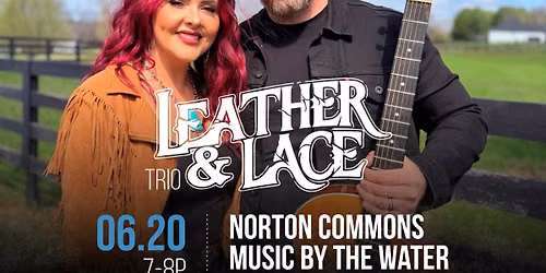 LEATHER & LACE @Norton Common Music By The Water