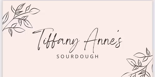 Tiffany Anne's Sourdough - Pop-Up