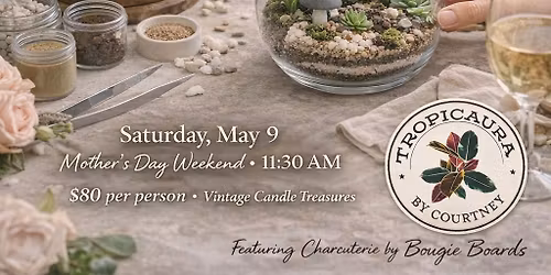 Grow the Glow: Candle Pouring & Terrarium Workshop Luxe Collab