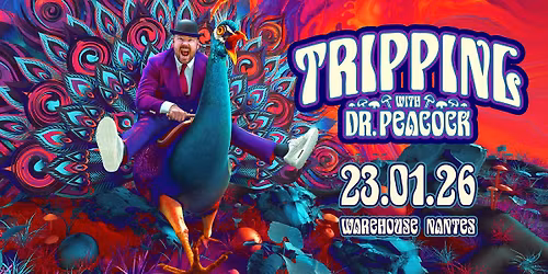 RAVE IN DA CLUB pres. TRIPPING avec Dr. Peacock LIVE, Dimitri K, Doris & more @WarehouseNantes - 22\u20ac