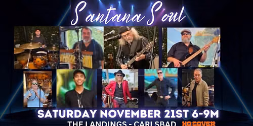 NO COVER - SANTANA SOUL @The Landings - Carlsbad Live Music\/Dancing