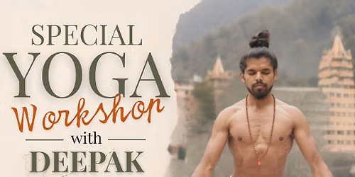 Yoga Workshop with Deepak (Rishikesh, India)