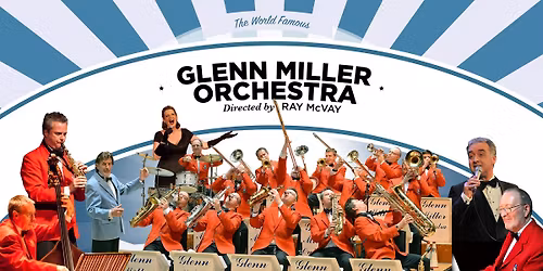 The Glenn Miller Orchestra directed by Ray McVay