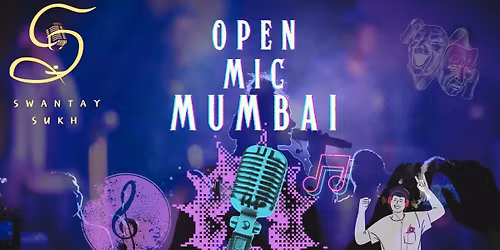 Open Mic Comedy Show by Swantay Sukh Mumbai