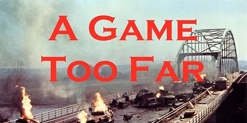 Flames of War - "A Game Too Far 2026" - LW Narrative Tournament (125pt.)