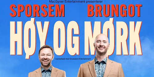 Terje Sporsem og John Brungot - H\u00f8y og M\u00f8rk \/\/ Maihaugsalen