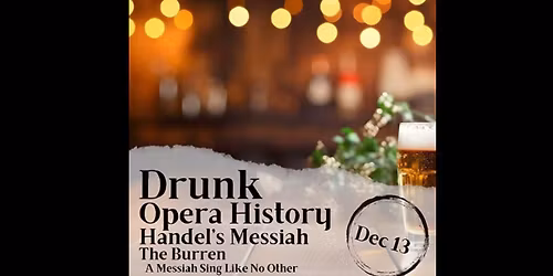 Opera on Tap Boston Presents: Drunk Opera History Messiah Edition