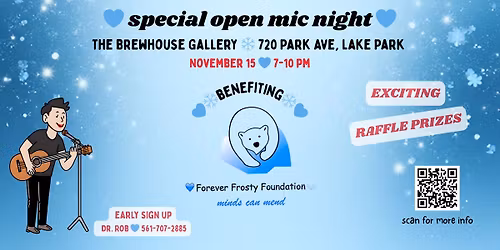 Special Open Mic Benefiting \ud83d\udc99Forever Frosty Foundation\u2744\ufe0f
