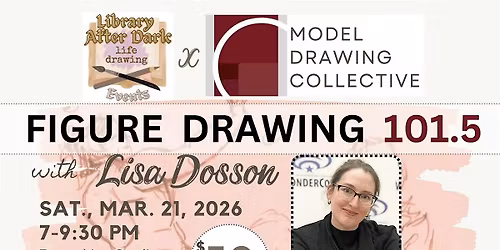 Figure Drawing 101.5 with Lisa Dosson in Burbank