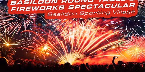 Basildon Round Tables Charity Fireworks Spectacular 2025