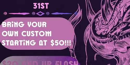 MAY 29TH, 30TH, & 31ST FLASH $20 AND UP TATTOOS AND $10 AND UP PIERCINGS EVENT