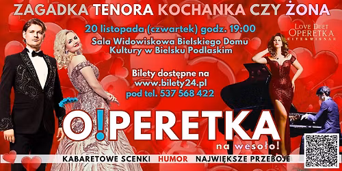 "ZAGADKA TENORA KOCHANKA CZY \u017bONA - OPERETKA NA WESO\u0141O