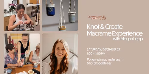 Knot & Create Macrame Pottery Experience with Megan Lepp At Queenston Pottery