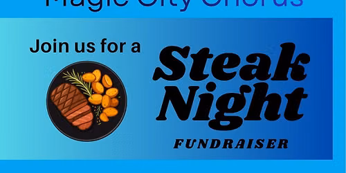 Magic City Chorus Steak Night