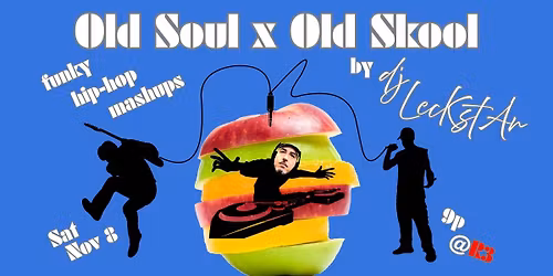 Old Soul x Old Skool : dj LecKstAr