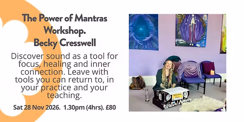 The Power of Mantras Workshop with Becky Cresswell