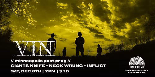 VIN, GIANTS KNIFE, NECK WRUNG, INFLICT @ Treedome