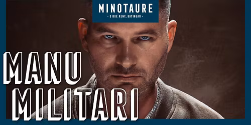 Manu Militari au Minotaure