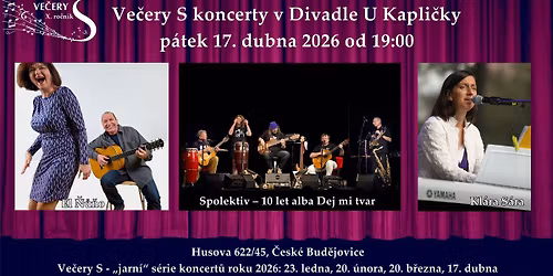 Ve\u010dery S - 4. koncert 2026: El \u0147\u016f\u0148o, Kl\u00e1ra S\u00e1ra, Spolektiv \u2013 10 let alba Dej mi tvar