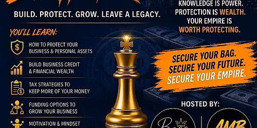 Protect Your Empire- Business Workshop + Networking Experience
