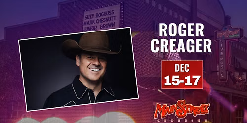 Roger Creager | THREE SHOWS | LIVE at Main Street Crossing