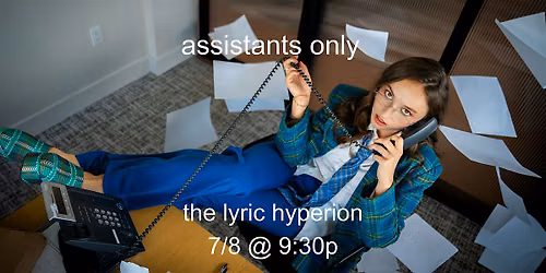 ASSISTANTS ONLY