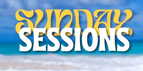 \ud83c\udf34\u2600\ufe0f SUNDAY SESSIONS - May 24th
