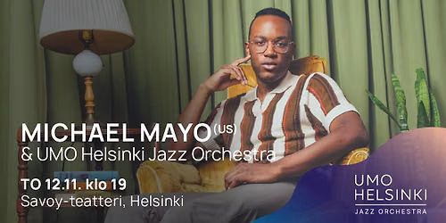 Michael Mayo (US) & UMO Helsinki Jazz Orchestra \/ Savoy-teatteri