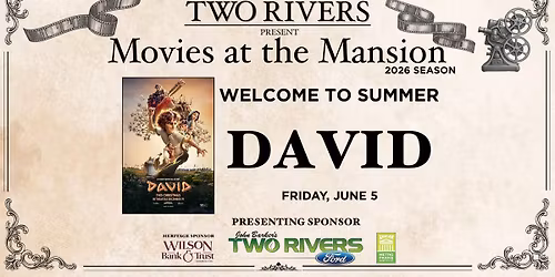 Movies at the Mansion featuring "David"