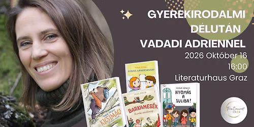 Gyerekirodalmi d\u00e9lut\u00e1n Vadadi Adriennel
