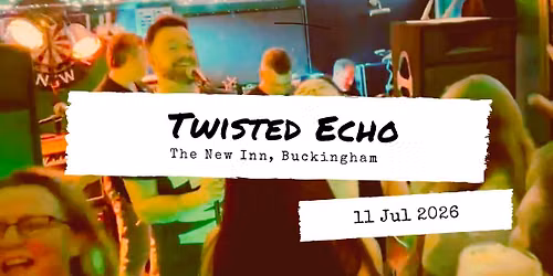 Twisted Echo @ The New Inn, Buckingham
