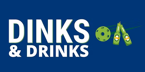 Dinks & Drinks