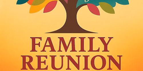 FAMILY REUNION 2026
