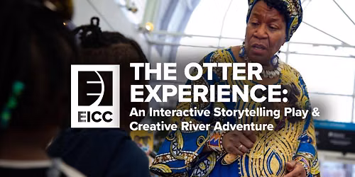 The Otter Experience: An Interactive Storytelling Play & Creative River Adventure