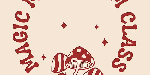 Mushroom Medicine Class