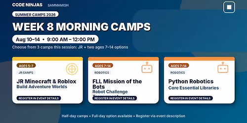 Aug 10\u201314 AM Camps: Robotics + JRs