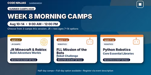 Aug 10\u201314 AM Camps: Robotics + JRs