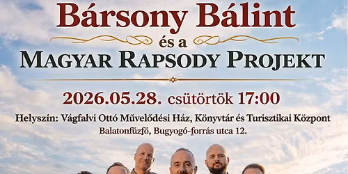 B\u00e1rsony B\u00e1lint \u00e9s a Magyar Rhapsody Projekt koncertje