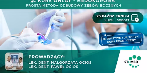 Onlay - Endokorona - Prosta metoda odbudowy z\u0119b\u00f3w bocznych.