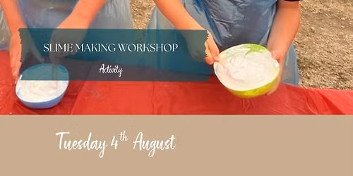 SLIME MAKING WORKSHOP - Customers Only