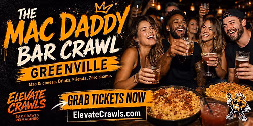 THE MAC DADDY BAR CRAWL - Greenville