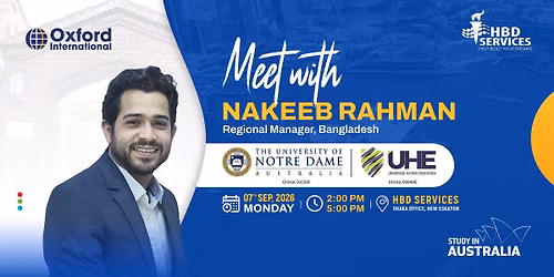 Meet Nakeeb Rahman | Notre Dame Australia & UHE Application Day 2026 | HBD Services Dhaka Office