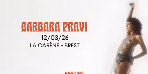 BARBARA PRAVI @ La Car\u00e8ne